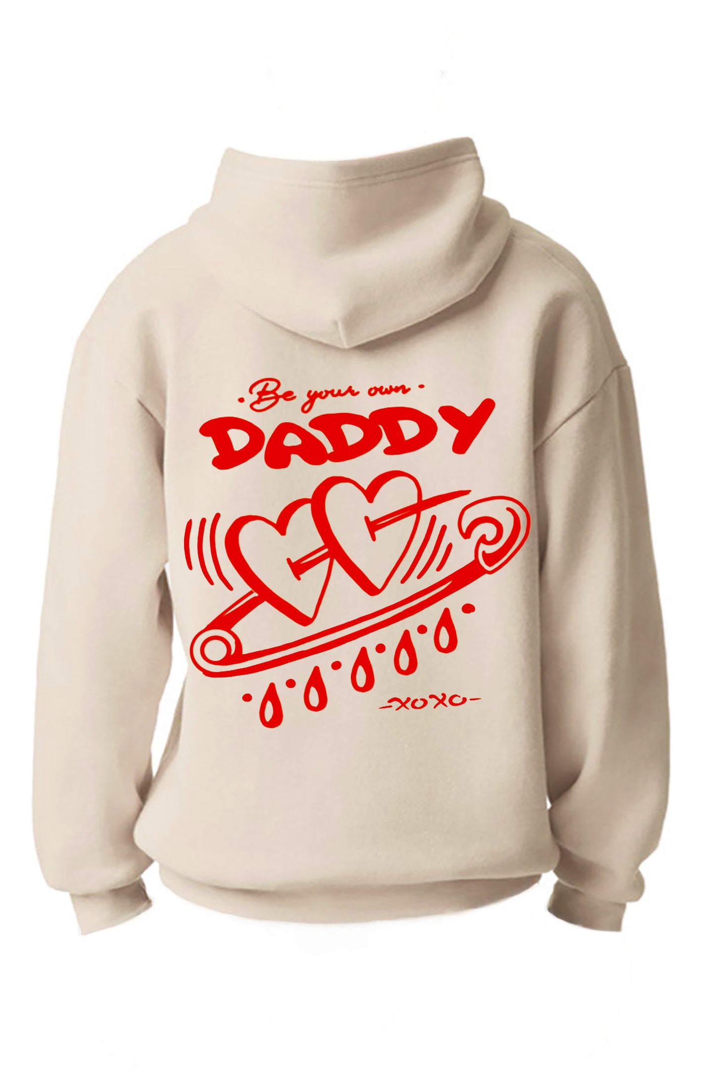 Be Your Own Daddy Unisex Hoodie